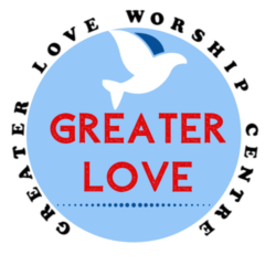 GREATER LOVE WORSHIP CENTRE